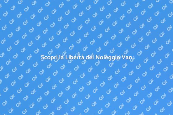 Avventure in Libertà con un Van