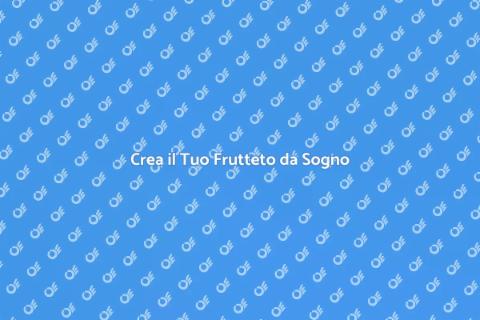 Allestire un Frutteto in Giardino