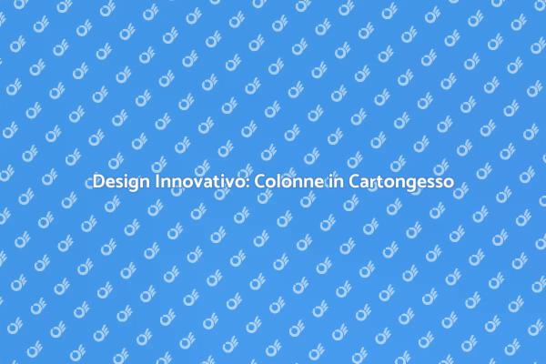 Colonne in Cartongesso: Soluzioni di Design