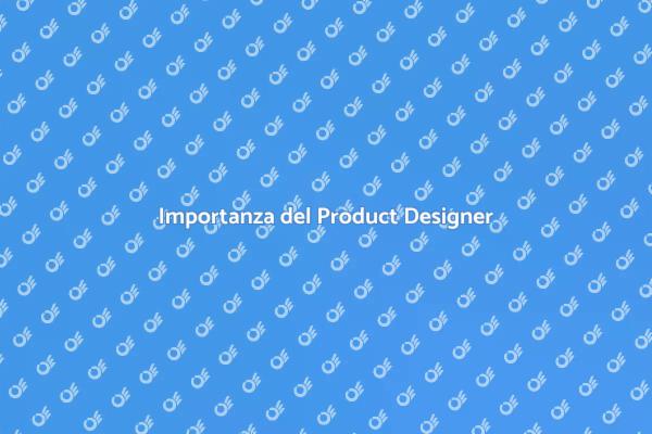 Product Designer: Chiave del Successo
