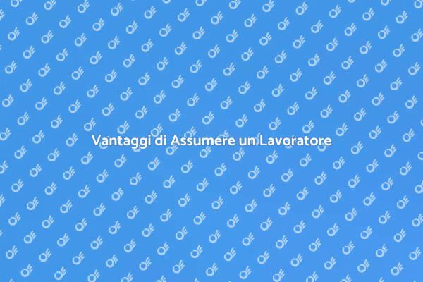 Benefici dell'Assunzione a Giornata