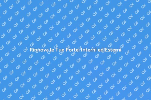 Trasforma le Porte della Tua Casa