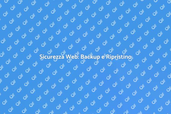 Backup e Ripristino: Sicurezza Digitale
