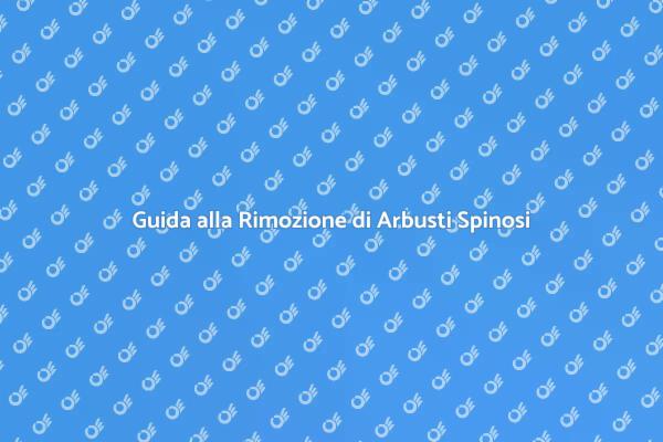 Come Eliminare un Arbusto Spinoso