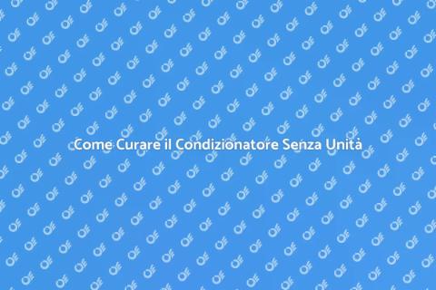 Manutenzione Condizionatore Senza Unità