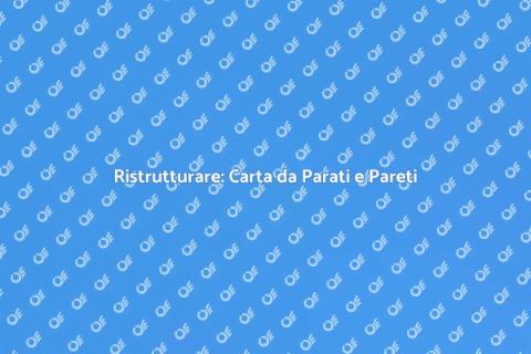 Rimuovere Carta da Parati e Rifinire