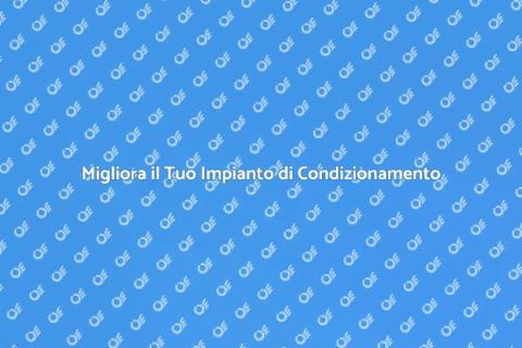 Upgrade Impianto di Condizionamento