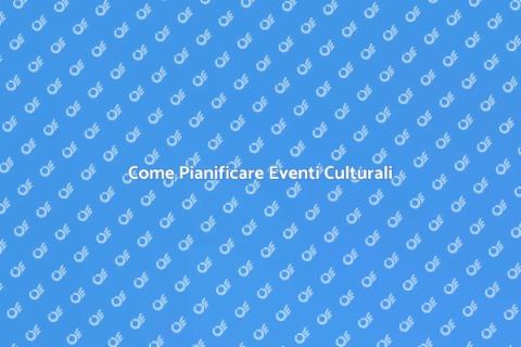 Organizzare un Evento Culturale