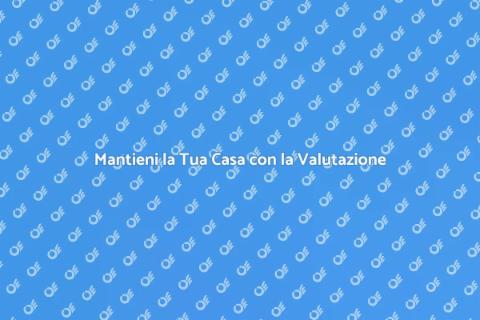 Valutazione Ammanchi: Mantieni la Tua Casa