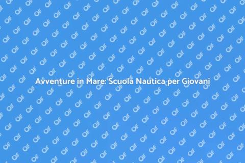 Scuola Nautica per Giovani Navigatori
