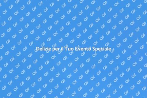 Catering Dolci e Pasticceria Speciali