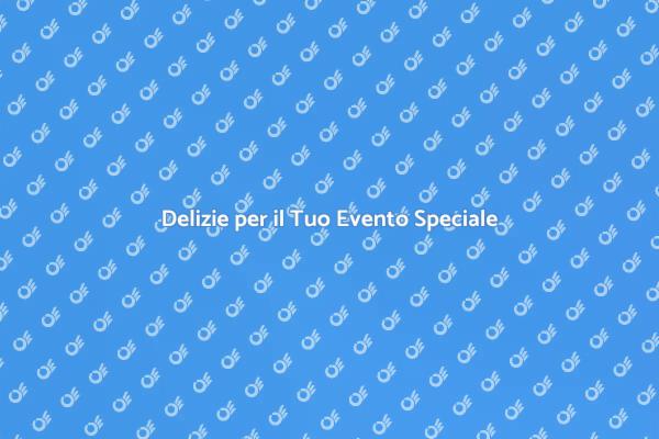 Rendi Speciali i Tuoi Eventi con Dolci