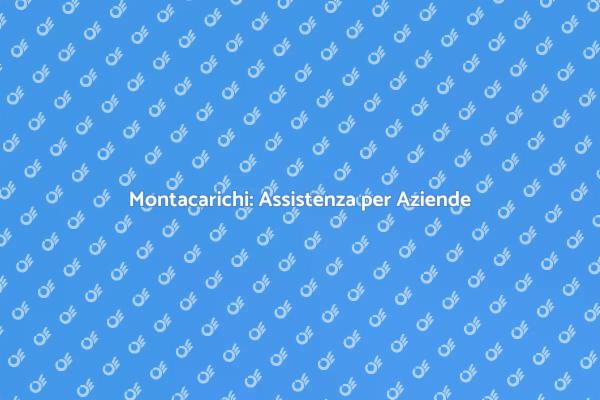 Soluzioni per Montacarichi Industriali