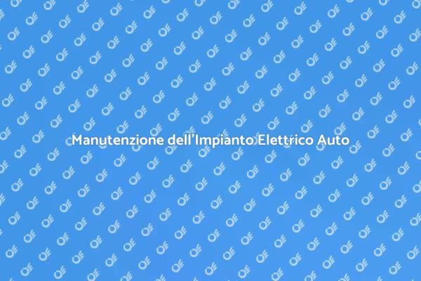 Guida all'Impianto Elettrico dell'Auto