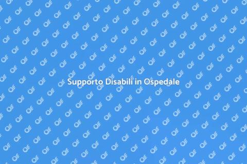 Assistenza Disabili in Ospedale