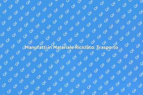Sostenibilità nel Trasporto di Manufatti