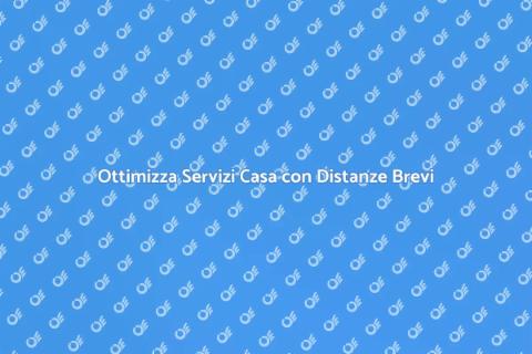 Servizi Efficaci per la Tua Casa