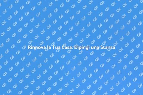 Dipingere una Stanza: Trasforma Casa