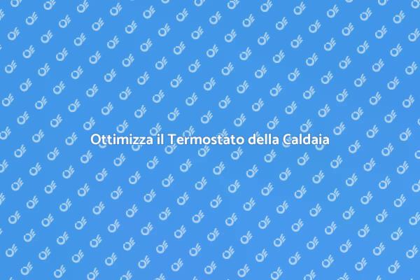 Come Regolare il Termostato della Caldaia