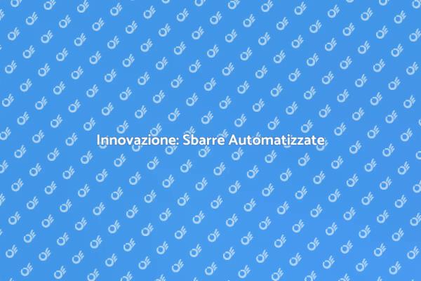 Sbarre Automatizzate per Maggiore Sicurezza