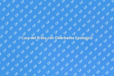 Diserbante Ecologico per Prati
