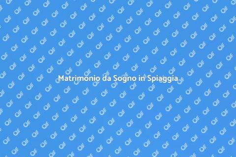 Matrimonio In Riva al Mare: Magia Unica