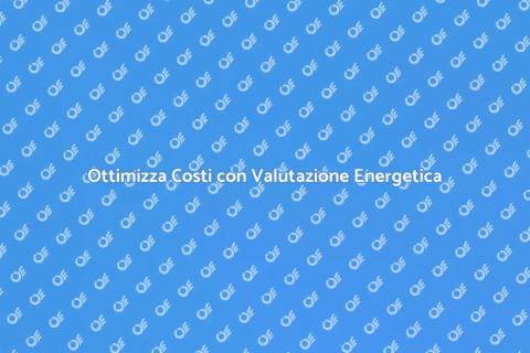 Valutazione Energetica Attività Commerciali