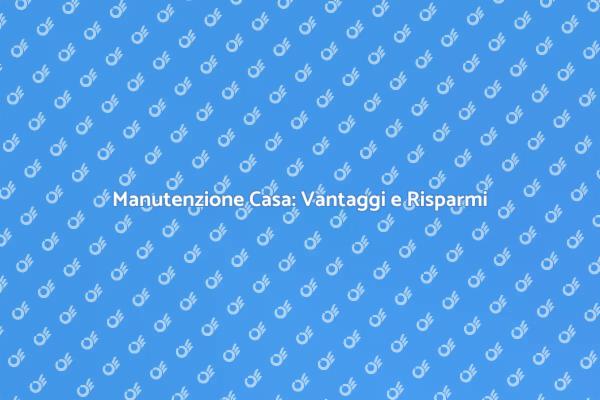 Manutenzione Programmata: Un Investimento Sicuro