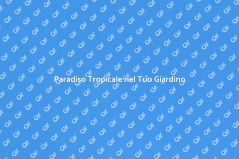 Giardino in Stile Tropicale