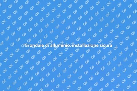 Installazione grondaia in alluminio