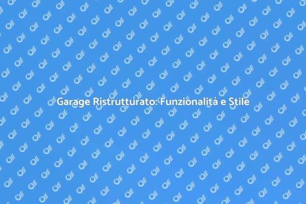 Garage: Ristrutturazione per Ogni Esigenza