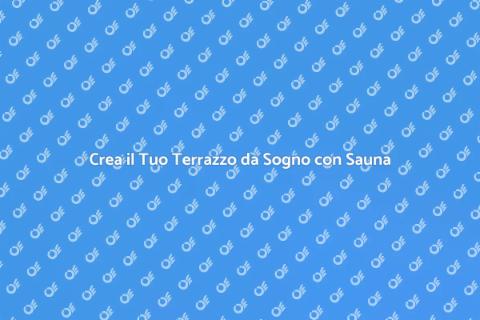 Sauna e Vasca Idromassaggio in Terrazzo