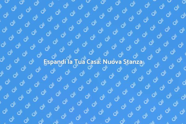 Come Aggiungere una Stanza in Casa