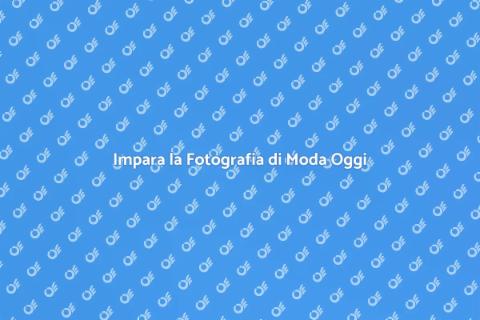 Corso di Fotografia di Moda: Scopri di Più