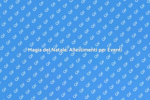 Rendi Unico il Tuo Evento con il Natale
