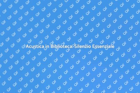 Isolamento Acustico in Biblioteca