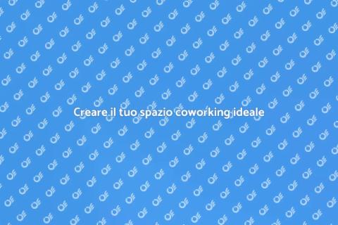 Progettare uno spazio coworking