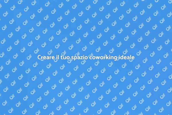 Come progettare un coworking di successo