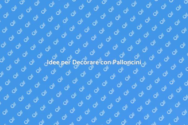 Trasforma il Tuo Evento con Palloncini