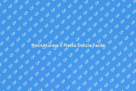 Aggiornare il Piatto Doccia con Stile