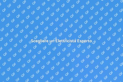 Elettricista: Affidati ai Professionisti