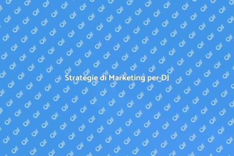 Marketing per DJ: Strategie Vincenti
