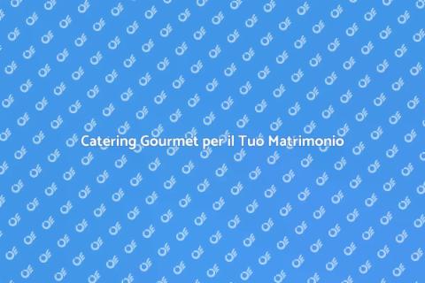 Servizio Food Beverage per Matrimoni