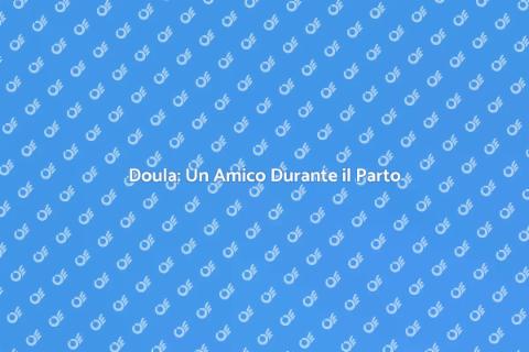 Doula: Supporto per Neomamme
