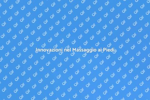 Massaggio ai Piedi: Ultimo Trend Benessere