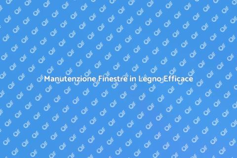 Proteggere Finestre in Legno dalle Intemperie