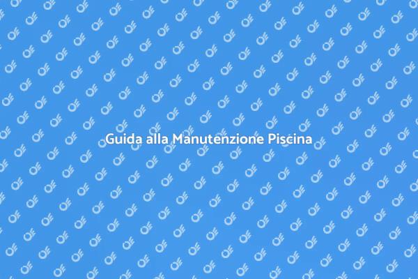 Come Mantenere una Piscina Fuori Terra
