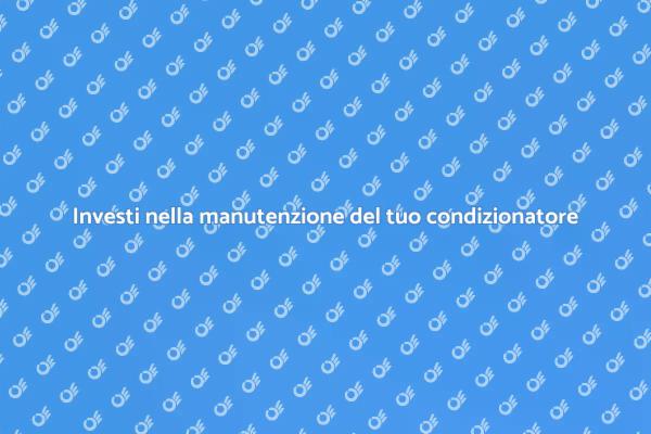 Manutenzione ottimale per il condizionatore