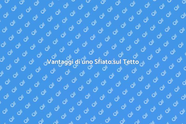 Migliora la tua casa con uno sfiato