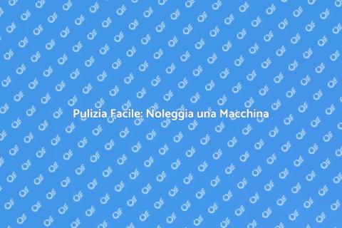 Noleggiare Macchina per Pulire Tappeti